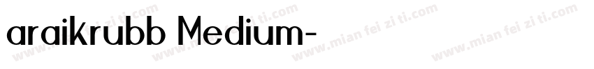 araikrubb Medium字体转换